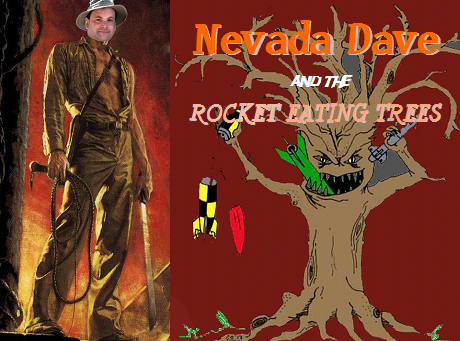 Nevada Dave and the Rocket-Eating Trees